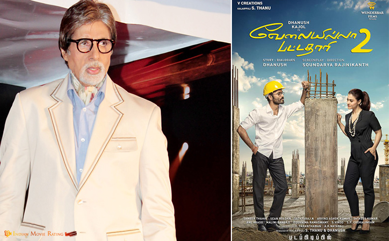 Amitabh Bachchan releases Dhanush’s VIP 2 teaser!
